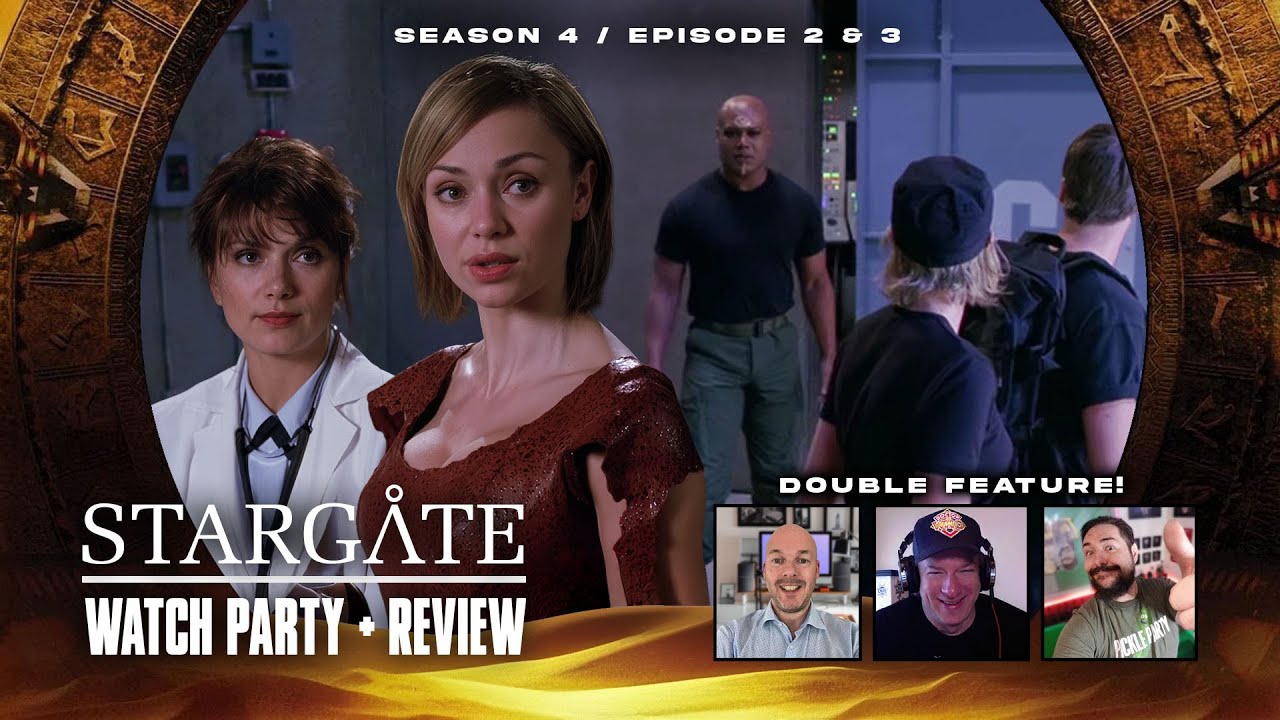 Stargate SG-1 Live Watch Party -  Season 4 Episode 2 & 3