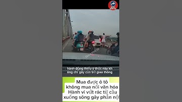 Chị gái xả rác từ ô tô xuống sông: Đỗ xe trên cầu, vứt luôn ý thức ra ngoài cửa sổ!" #tintuc