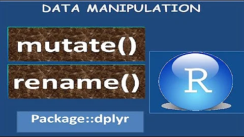 Data manipulation in R using dplyr : mutate and rename function - 1(d)