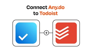 How to connect Any.do to Todoist - Easy Integration