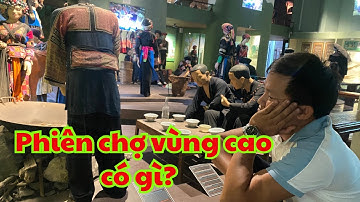 Phiên chợ vùng cao của đồng bào dân tộc thiểu số vùng núi phía Bắc.