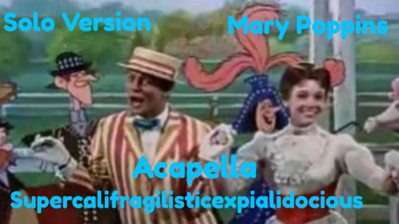 Mary Poppins Supercalifragilisticexpialidocious