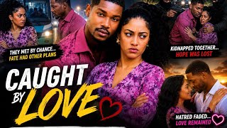 She Never Expected To Fall In Love With Him, But Fate Had Other Plans | Caught By Love (2026)