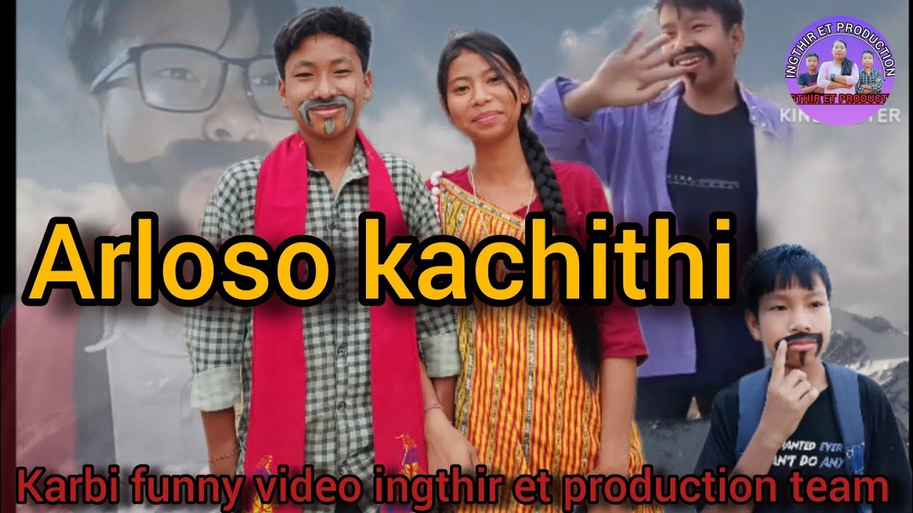 Arloso kachithi || ingthir et production #comedyshorts #comedyvideos #shortvideos #karbicomedy 