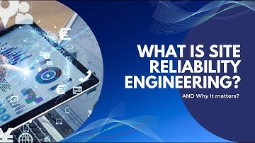 What Is Site Reliability Engineering? (And Why It Matters)