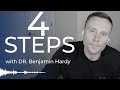 4 Step Model For BECOMING Your Desired FUTURE SELF | Benjamin Hardy