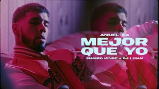 Video thumbnail of "Anuel AA, Dj Luian, Mambo Kingz - Mejor Que Yo (Video Oficial)"