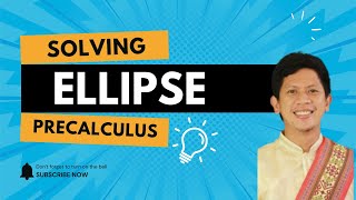 PRECALCULUS (FEATURES OF ELLIPSE)