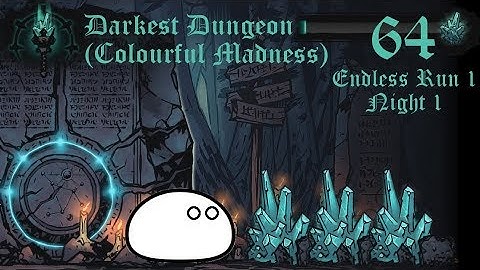 Endless Harvest Run #1 - Night 1 | Darkest Dungeon (Colourful Madness) | No Commentary