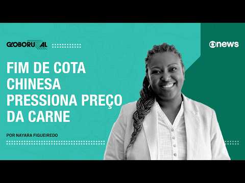 Fim de cota chinesa pressiona preço da carne no Brasil | Globo Rural
