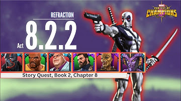 REFRACTION - Act 8.2.2 | easy path for completion | DEADPOOL (X-FORCE) Boss Fight | mcoc