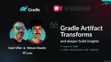 Gradle Artifact Transforms and deeper build insights - Gradle Webinar