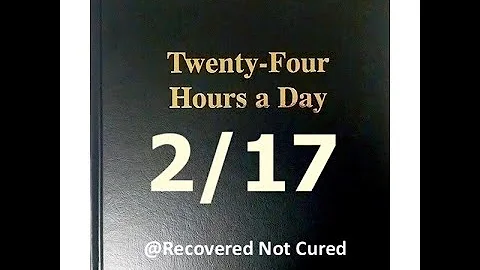 AA- February 17 - Daily Reading from the Twenty-Four Hours A Day Book - Serenity Prayer & Meditation