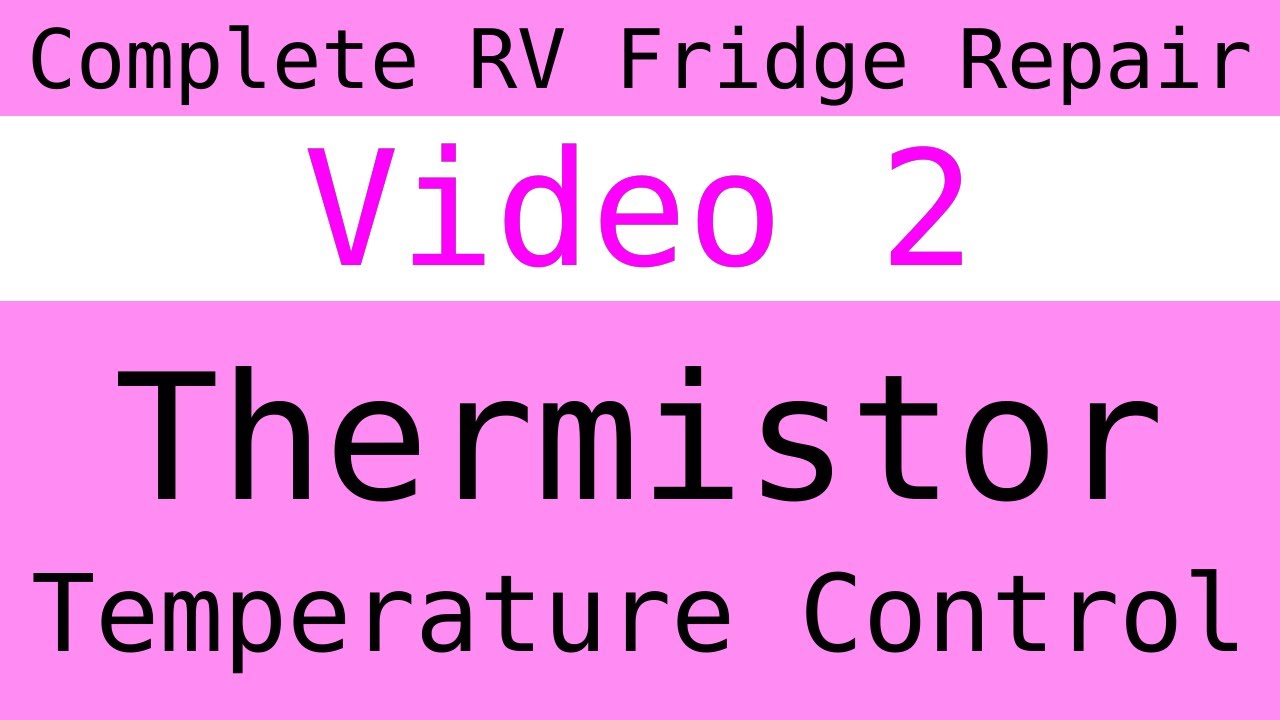 Thermistor upgrade for an RV fridge 