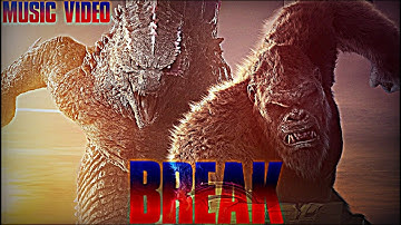 Monsterverse - Music Video | "Break" (Three Days Grace) - Remake