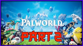 Palworld Again Because Why Not? It's Fun!