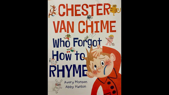 Chester Van Chime Who Forgot How to Rhyme by Avery...