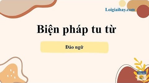 Soạn bài Thực hành tiếng Việt trang 45 SGK Ngữ văn 8 tập 1 Kết nối tri thức - chi tiết