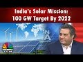 India's Solar Mission: 100 GW Target By 2022 | Eye On India | CNBC-TV18