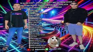 Download Lagu DJ ALVIN KHO™ - SPESIAL REQUEST MAS AL FROM JOHOR MALAYSIA DIHINA TIDAK TUMBANG ADA UANG KITA TAYANG MP3 Download Lagu DJ ALVIN KHO™ - SPESIAL REQUEST MAS AL FROM JOHOR MALAYSIA DIHINA TIDAK TUMBANG ADA UANG KITA TAYANG MP3