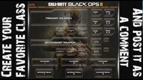 Black Ops 2 - Create your best class and post it as a Comment (Best Sniper, Rush, Stealth)