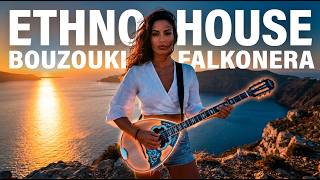 🎧 Ethno House – Bouzouki Falkonera | Aegean Sunset & Mediterranean Vibes
