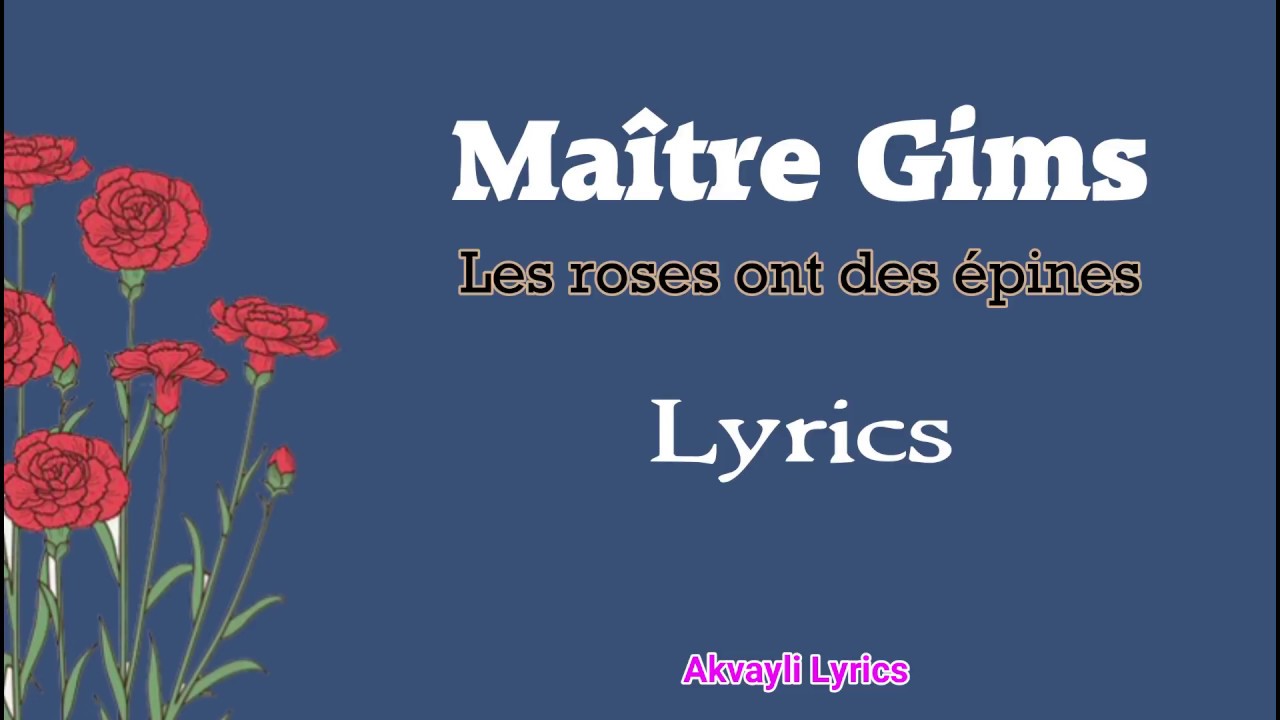 Maître Gims - Les roses ont des épines (Lyrics) - YouTube