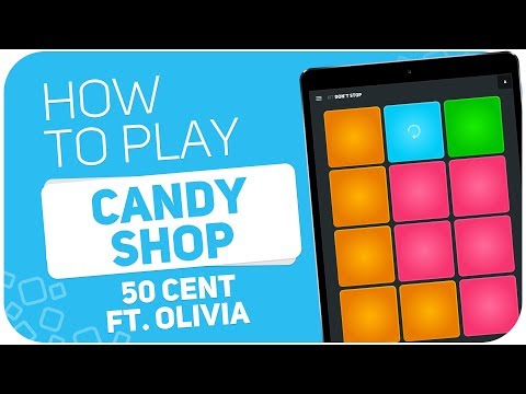 How to play: CANDY SHOP(50 Cent ft. Olivia) - SUPER PADS - Don’t Stop Kit