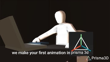 We make your first animation in Prisma 3d 3.0
