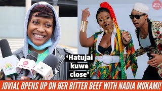 'WE WERE NEVER CLOSE' JOVIAL ADDRESSES HER BITTER BEEF WITH NADIA MUKAMI!|BTG News