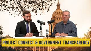 Taxpayer Empowerment | Ep. 29: Project Connect & Government Transparency with Bill Aleshire