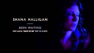 Watch Shana Halligan Been Waiting video