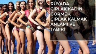 Rüyada Çıplak Kadın Görmek Ne Anlama Gelir?