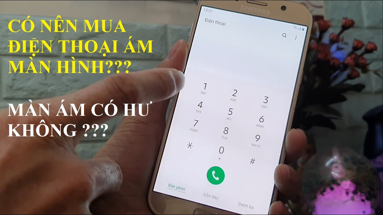 Có Nên Mua Điện Thoại Bị Ám Màn Hình Không ??? - youtube