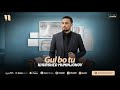 Khurshed Muminjonov - Gul bo tu (au