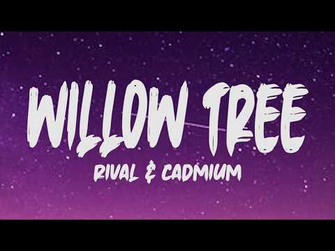 Rival x Cadmium - Willow Tree