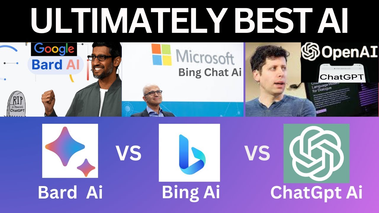 Google Bard vs Microsoft Bing vs OpenAI ChatGPT - YouTube