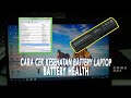 CARA MUDAH CEK KESEHATAN BATTERY LAPTOP