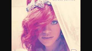 Video thumbnail of "Rihanna  Loud [Deluxe Edition] - 07. Man Down"