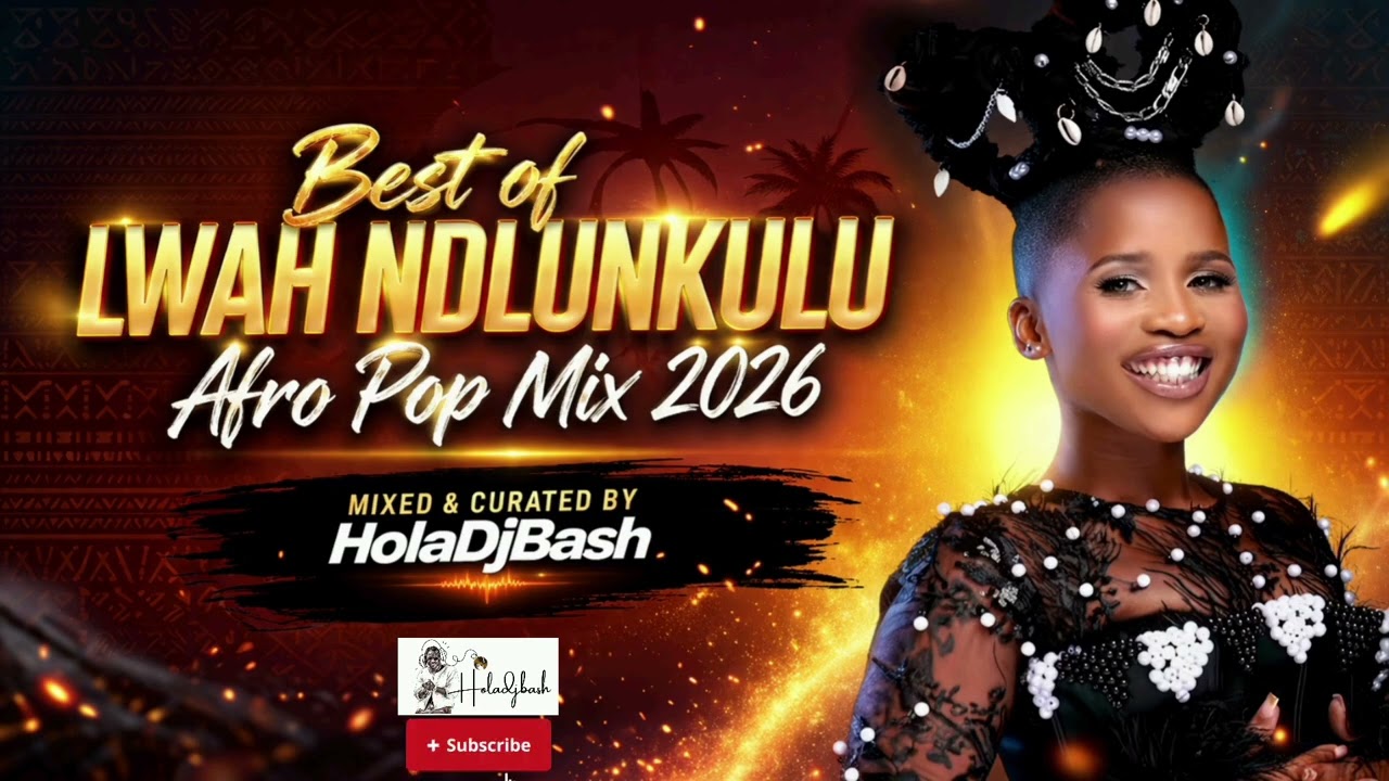 Best of Lwah Ndlunkulu | Afro Pop / Soul | 2026 Mixtape