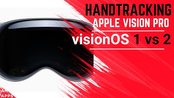 Hand Tracking Comparison visionOS 1 vs 2