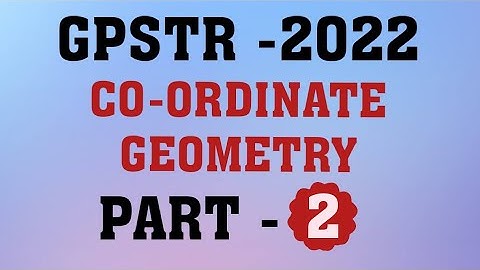 CO-ORDINATE GEOMETRY | PART-2 | GPSTR | PART - 2 | GPSTR | SYLLABUS WISE CLASSES |