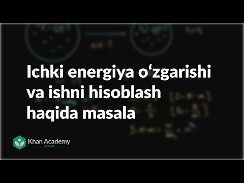 Ichki energiya oʻzgarishi va ishni hisoblash haqida masala | Termodinamika  | Kimyo