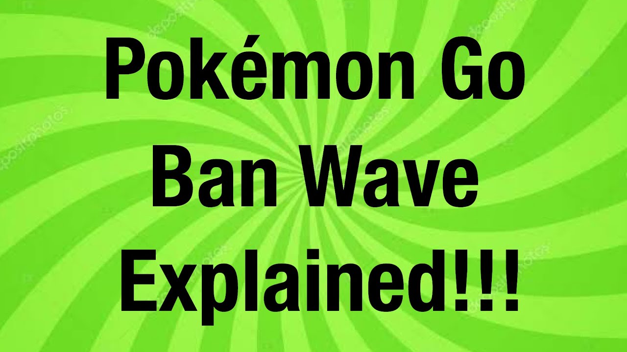 Pokémon Go Ban Wave 2020 Explained!!!