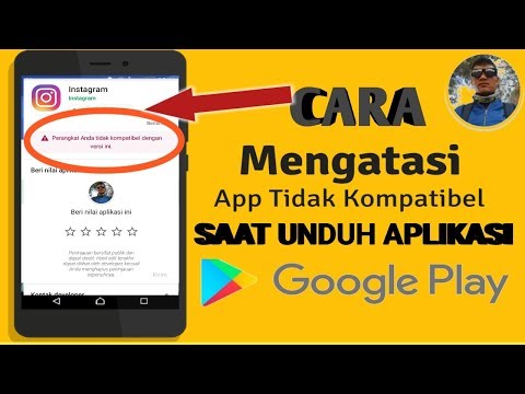 Cara Mengatasi Perangkat Anda Tidak Kompatibel Dengan Versi Ini Di Play Store