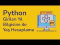 Python Doğum Tarihine Göre Yaş Hesaplama