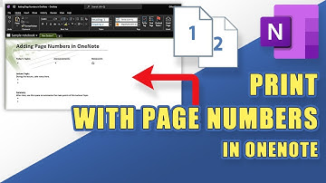 OneNote - How to Print Notes & Sections with Page Numbers