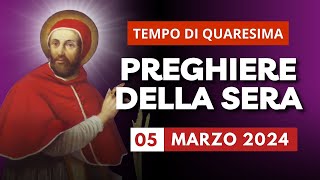 Le Preghiere della Sera di oggi 05 Marzo 2024 - Martedì della III Settimana di Quaresima