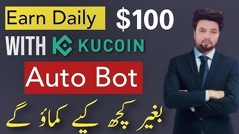 Earn Daily With CRYPTO by Using Kucoin Crypto Trading Bots | Daily Kaise Kamaye? Solved