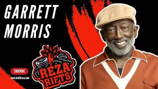 Celebrity Garrett Morris - Reza Rifts Podcast Profile